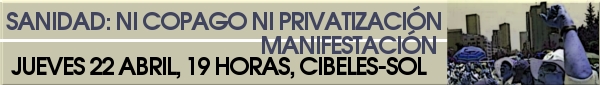 MANIFESTACIÓN: “Ni privatización ni copago”