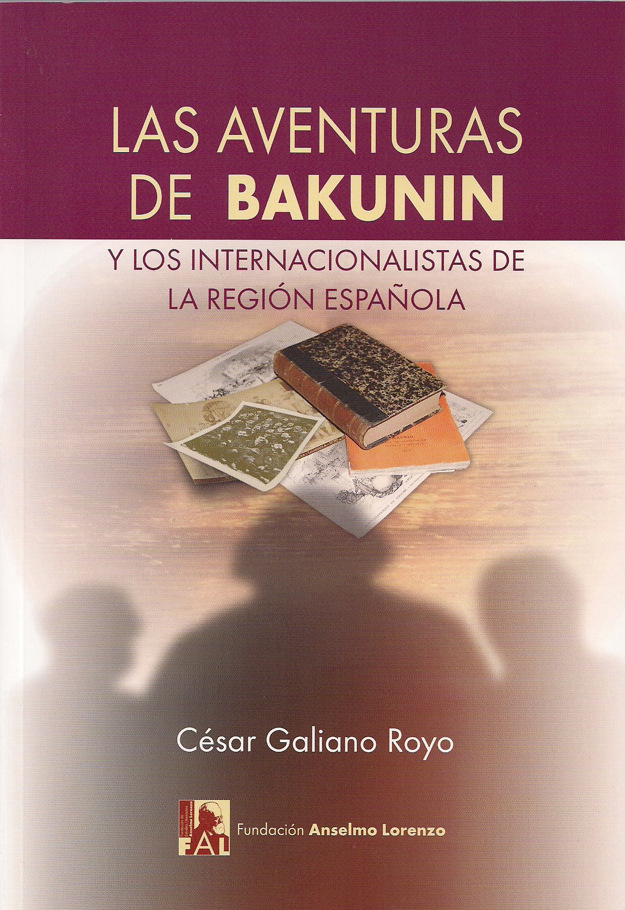 LAS AVENTURAS DE BAKUNIN y los internacionalistas de la región española