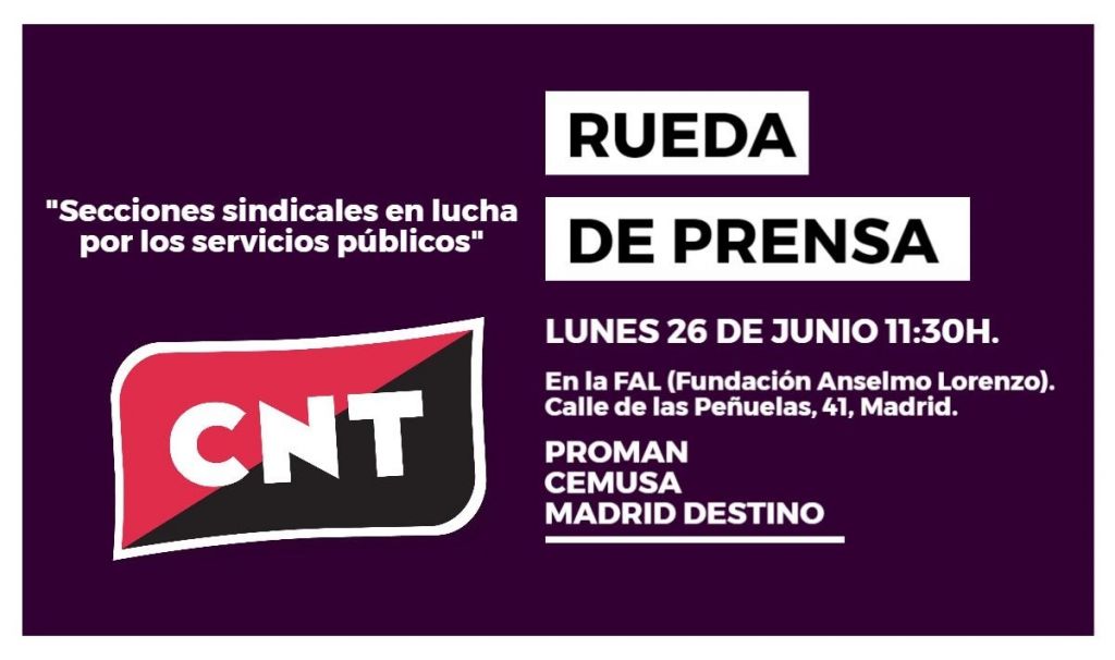 Rueda de prensa de CNT en Madrid: Proman, Cemusa y Madrid Destino nos hablan de su situación