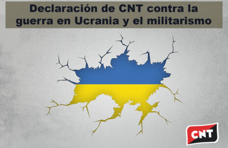 Declaración de CNT contra la guerra en Ucrania y el militarismo