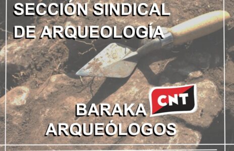 Se constituye la sección sindical de CNT en Baraka Arqueólogos
