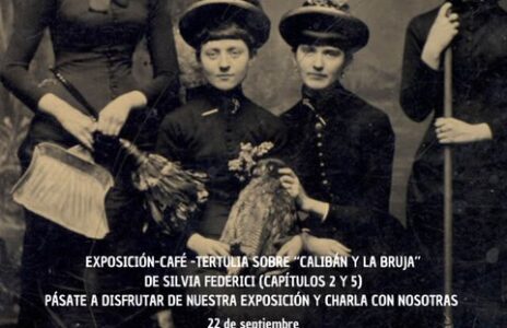 Exposición, café, tertulia. `Calibán y la bruja´ de Silvia Federici en el local del sindicato