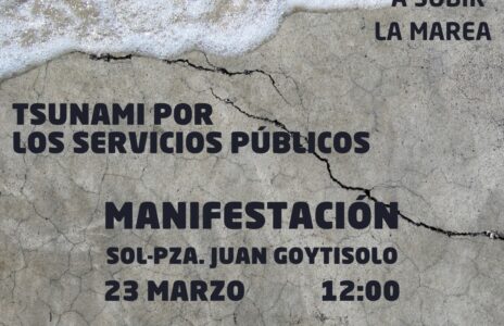 23 de Marzo: CNT Comarcal Sur Madrid se suma a la convocatoria del tsunami por los servicios públicos en la CAM