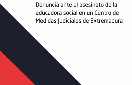 Denuncia y Solidaridad por el Asesinato de una Integradora Social en un Centro de Medidas Judiciales de Extremadura