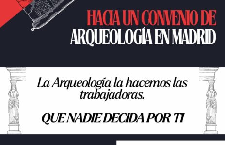 Comunicado: 2ª Asamblea abierta de la Coordinadora de arqueología. Hacia un convenio de arqueología en la Comunidad de Madrid