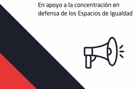 Comunicado en apoyo a la concentración en defensa de los Espacios de Igualdad