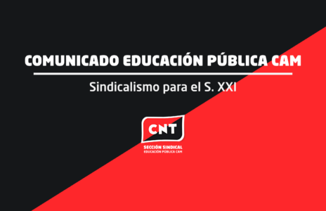 Comunicado CNT Educación Pública CAM: Salida de Menos Lectivas